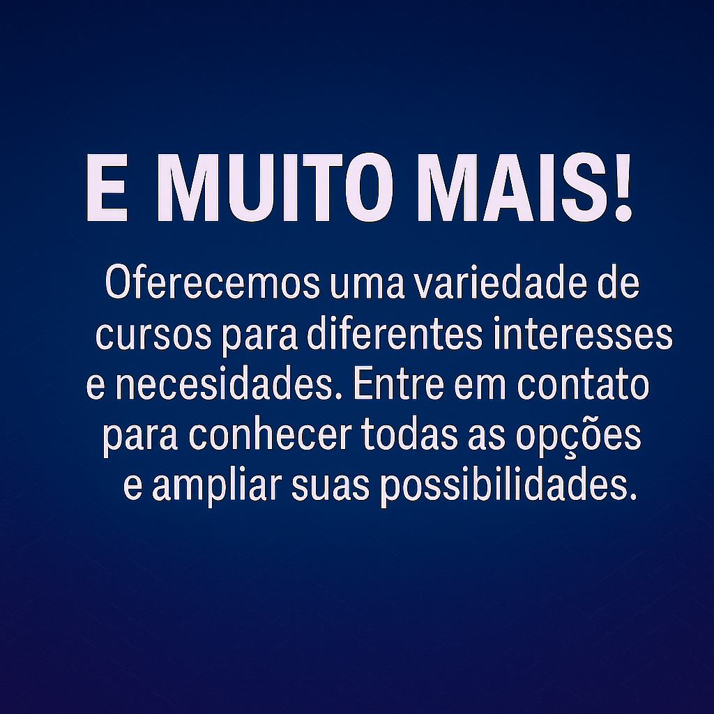 E muito mais!